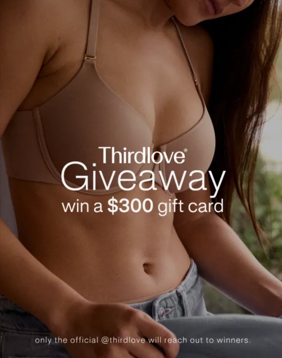 Thirdlove Gift Card Giveaway
