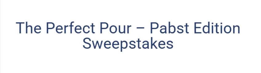 The Perfect Pour Pabst Edition Sweepstakes