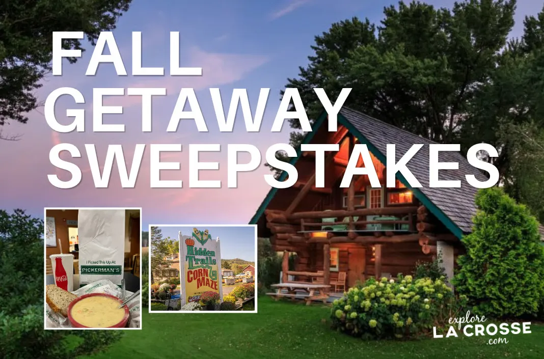 The Fall Getaway Sweepstakes with Explore La Crosse